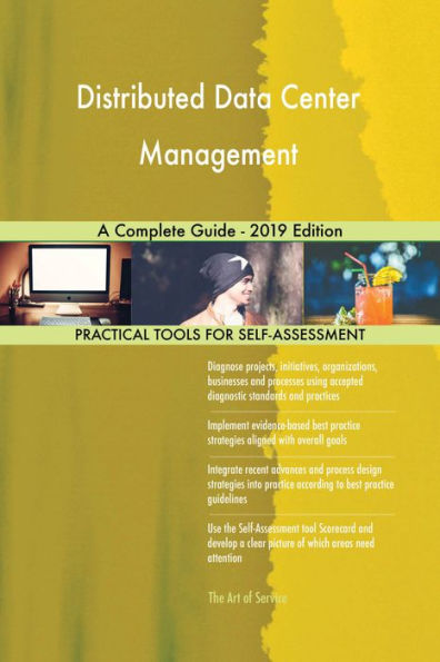 Distributed Data Center Management A Complete Guide - 2019 Edition