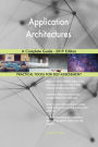 Application Architectures A Complete Guide - 2019 Edition