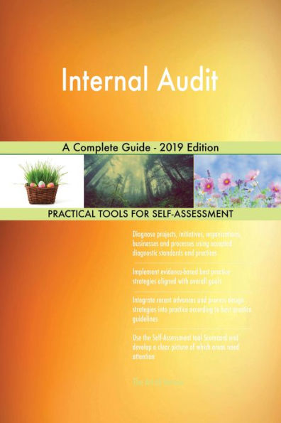 Internal Audit A Complete Guide - 2019 Edition