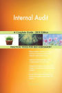 Internal Audit A Complete Guide - 2019 Edition