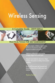 Title: Wireless Sensing A Complete Guide - 2019 Edition, Author: Gerardus Blokdyk