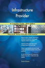 Infrastructure Provider A Complete Guide - 2019 Edition