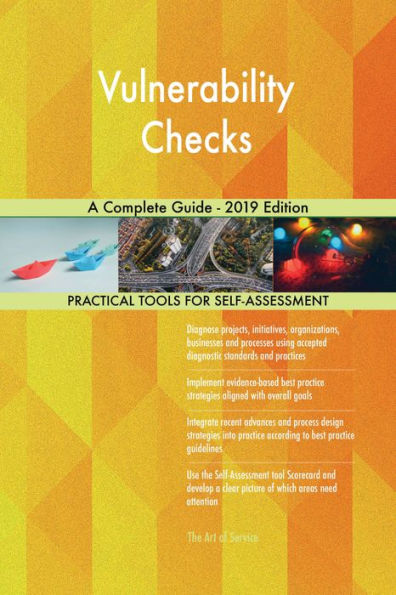 Vulnerability Checks A Complete Guide - 2019 Edition