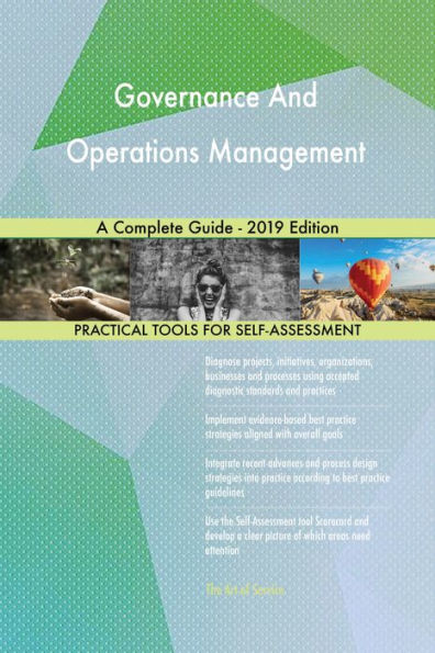 Governance And Operations Management A Complete Guide - 2019 Edition