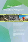 Governance And Operations Management A Complete Guide - 2019 Edition
