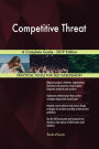 Competitive Threat A Complete Guide - 2019 Edition