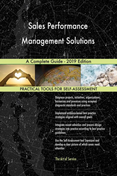 Sales Performance Management Solutions A Complete Guide - 2019 Edition