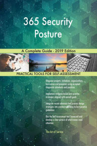 Title: 365 Security Posture A Complete Guide - 2019 Edition, Author: Gerardus Blokdyk