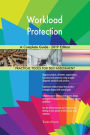 Workload Protection A Complete Guide - 2019 Edition