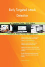 Early Targeted Attack Detection A Complete Guide - 2019 Edition