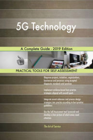 Title: 5G Technology A Complete Guide - 2019 Edition, Author: Gerardus Blokdyk