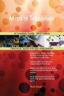 Market Transition A Complete Guide - 2019 Edition