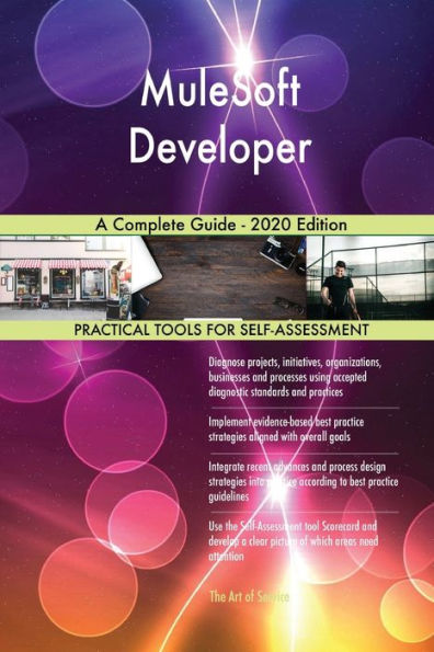 MuleSoft Developer A Complete Guide - 2020 Edition