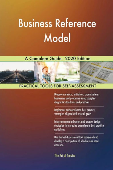 Business Reference Model A Complete Guide - 2020 Edition