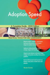 Title: Adoption Speed A Complete Guide - 2020 Edition, Author: Gerardus Blokdyk