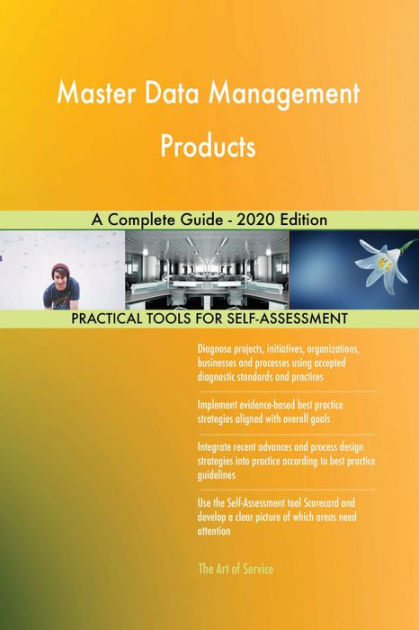 Master Data Management Products A Complete Guide - 2020 Edition by ...