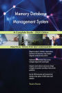 Memory Database Management System A Complete Guide - 2020 Edition