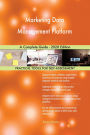Marketing Data Management Platform A Complete Guide - 2020 Edition