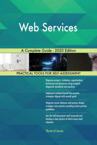 Title: Web Services A Complete Guide - 2020 Edition, Author: Gerardus Blokdyk