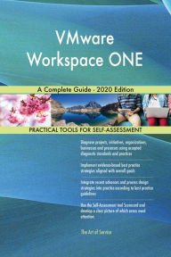 Title: VMware Workspace ONE A Complete Guide - 2020 Edition, Author: Gerardus Blokdyk