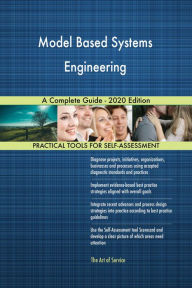 Title: Model Based Systems Engineering A Complete Guide - 2020 Edition, Author: Gerardus Blokdyk