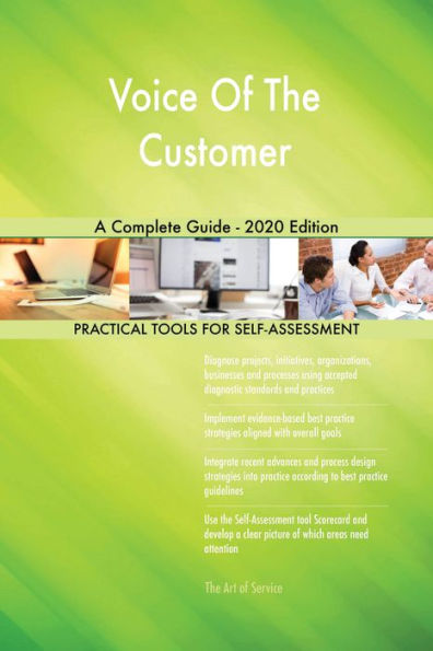 Voice Of The Customer A Complete Guide - 2020 Edition