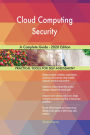 Cloud Computing Security A Complete Guide - 2020 Edition
