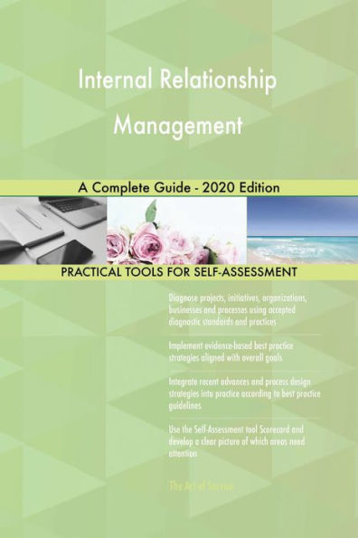 Internal Relationship Management A Complete Guide - 2020 Edition