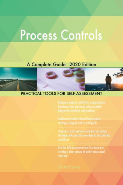 Process Controls A Complete Guide - 2020 Edition
