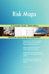 Title: Risk Maps A Complete Guide - 2020 Edition, Author: Gerardus Blokdyk