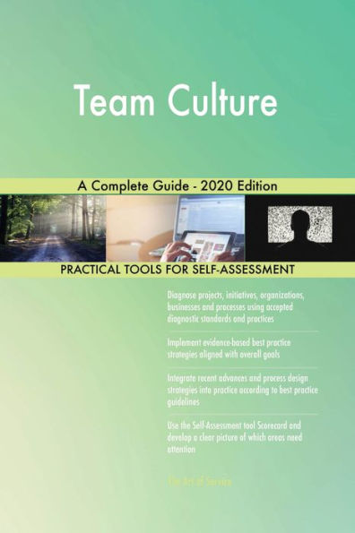 Team Culture A Complete Guide - 2020 Edition