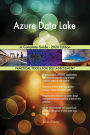 Azure Data Lake A Complete Guide - 2020 Edition