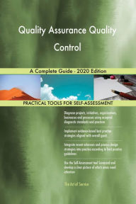 Title: Quality Assurance Quality Control A Complete Guide - 2020 Edition, Author: Gerardus Blokdyk