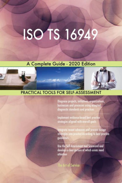 ISO TS 16949 A Complete Guide - 2020 Edition