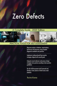 Title: Zero Defects A Complete Guide - 2020 Edition, Author: Gerardus Blokdyk