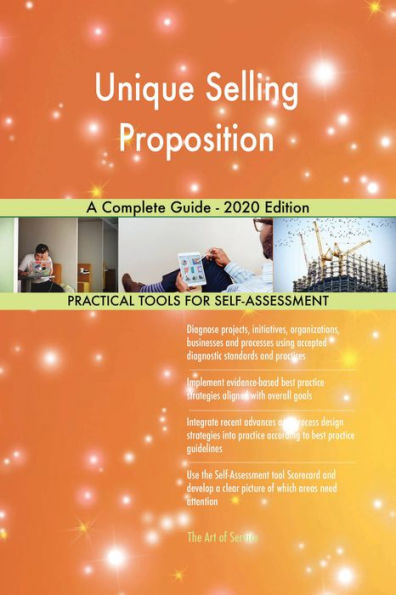 Unique Selling Proposition A Complete Guide - 2020 Edition