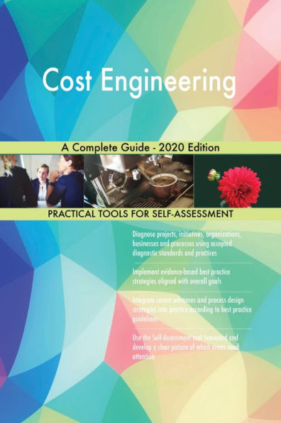 Cost Engineering A Complete Guide - 2020 Edition