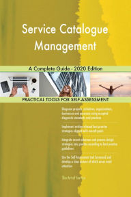 Title: Service Catalogue Management A Complete Guide - 2020 Edition, Author: Gerardus Blokdyk