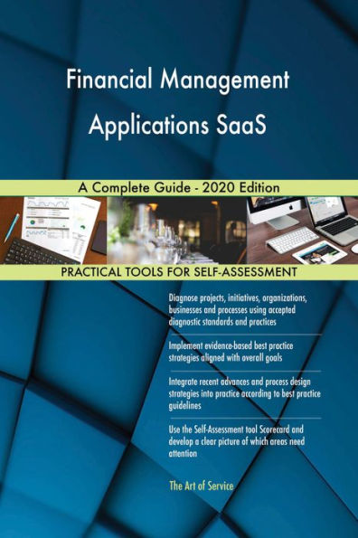 Financial Management Applications SaaS A Complete Guide - 2020 Edition