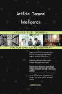 Artificial General Intelligence A Complete Guide - 2020 Edition