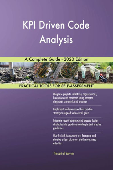 KPI Driven Code Analysis A Complete Guide - 2020 Edition