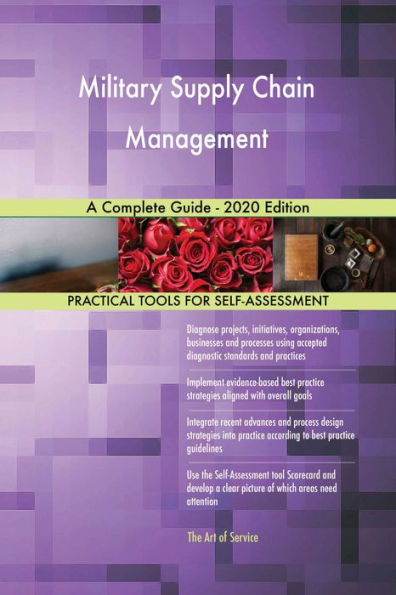 Military Supply Chain Management A Complete Guide - 2020 Edition