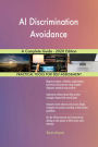 AI Discrimination Avoidance A Complete Guide - 2020 Edition