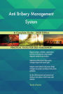 Anti Bribery Management System A Complete Guide - 2020 Edition