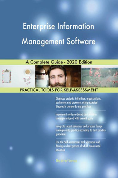 Enterprise Information Management Software A Complete Guide - 2020 Edition