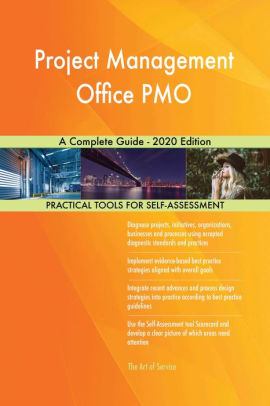 Project Management Office PMO A Complete Guide - 2020 Edition By ...