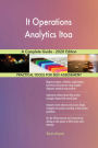 It Operations Analytics Itoa A Complete Guide - 2020 Edition