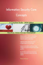 Information Security Core Concepts A Complete Guide - 2020 Edition