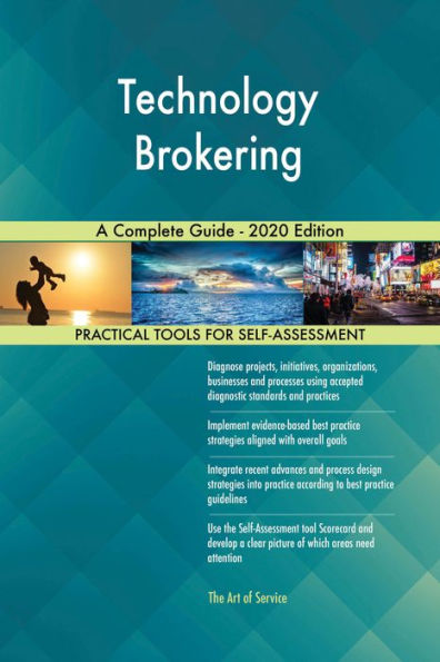 Technology Brokering A Complete Guide - 2020 Edition