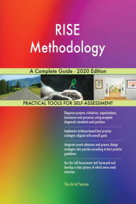 Title: RISE Methodology A Complete Guide - 2020 Edition, Author: Gerardus Blokdyk